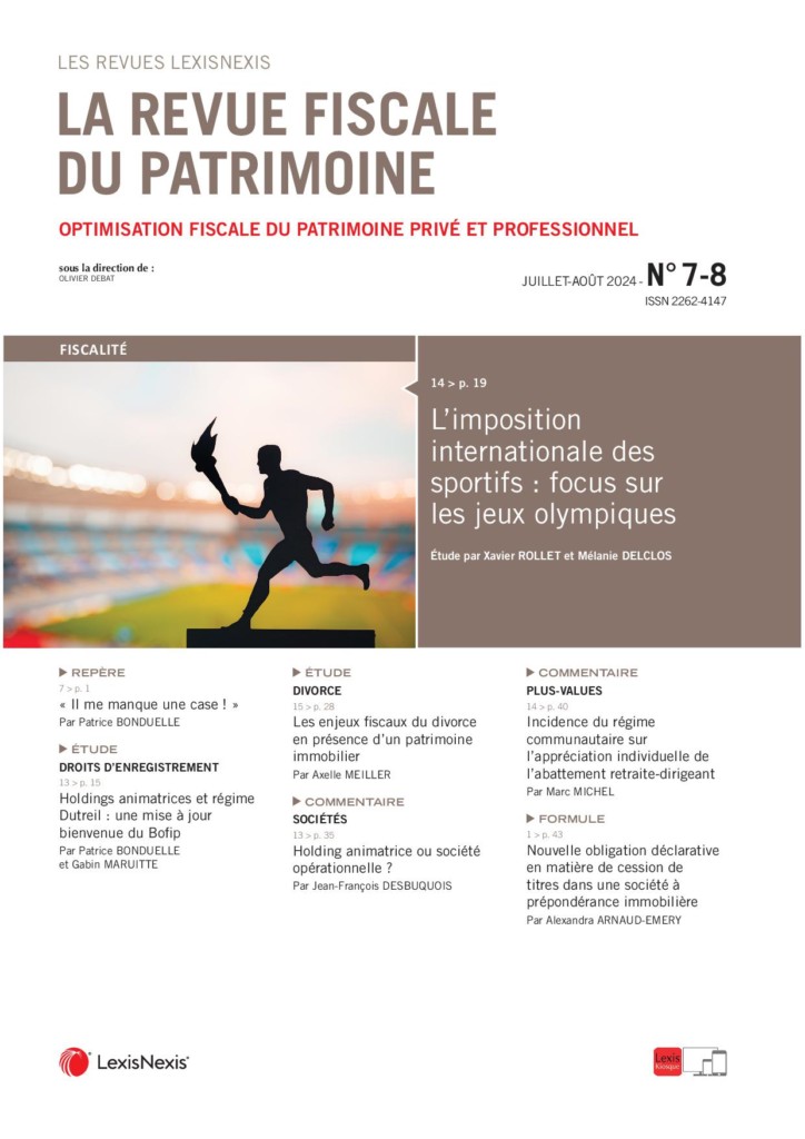 La mise à jour du BOFIP au 30 mai dernier apporte des éclaircissements significatifs sur la holding animatrice et le dispositif Dutreil-transmission. 📈 Malgré quelques hésitations, les évolutions sont globalement très positives et ouvrent de nouvelles perspectives. C’est le moment idéal pour se pencher sur ces opportunités ! 🚀
Pour une analyse détaillée, notre commentaire complet a été publié en juillet 2024 dans la Revue Fiscale du Patrimoine. 📚 N’hésitez pas à le consulter pour en savoir plus.